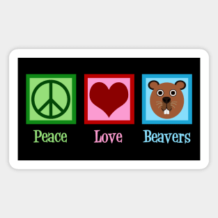 Peace Love Beavers Magnet